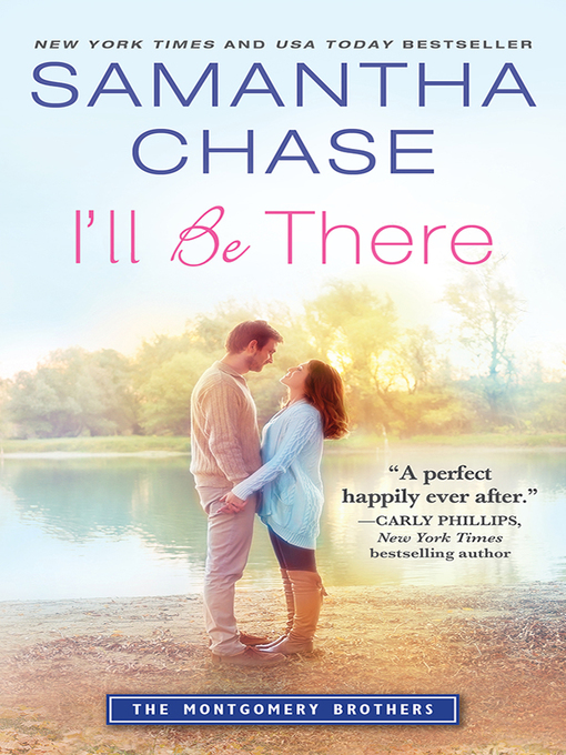 Title details for I'll Be There by Samantha Chase - Available